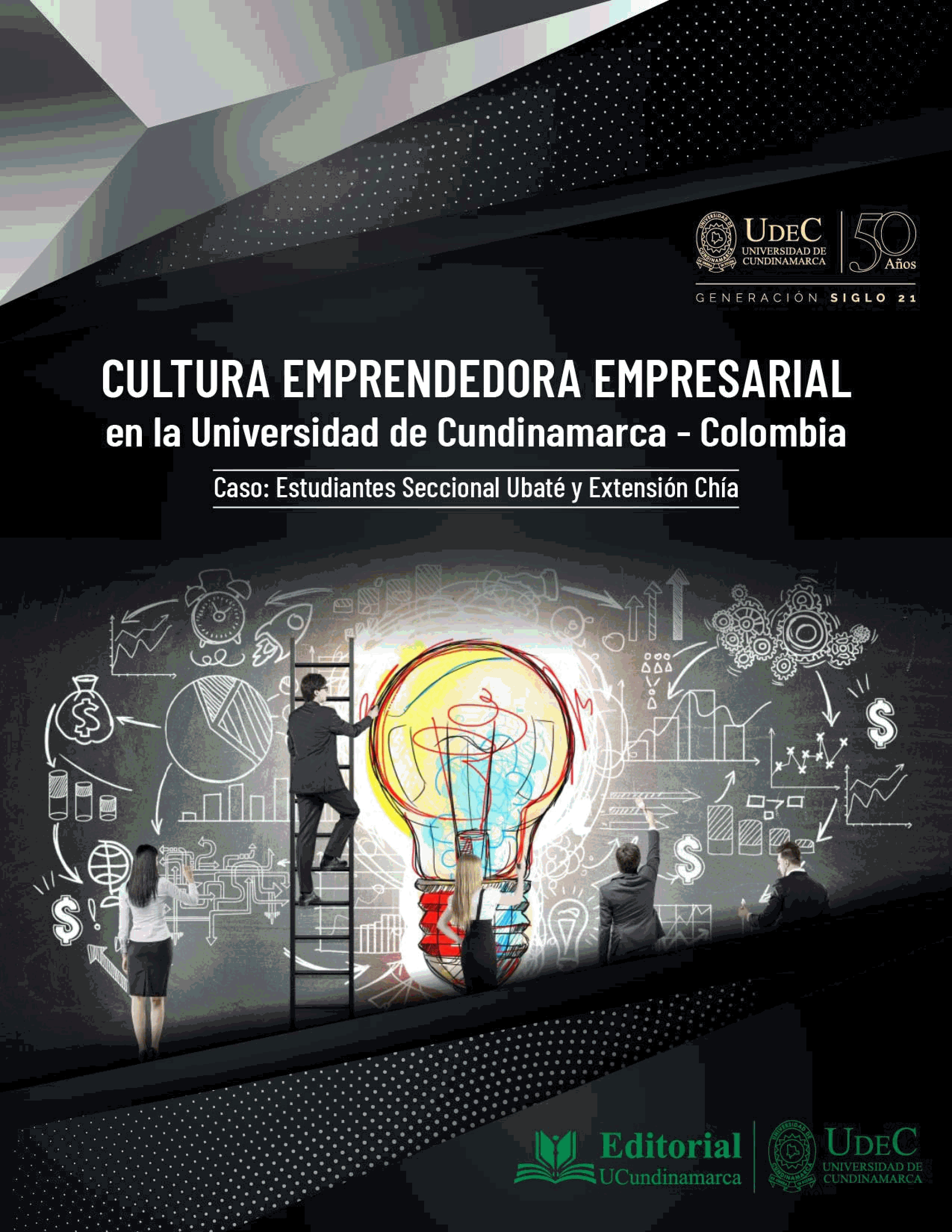 Cultura emprendedora empresarial en la Universidad de Cundinamarca - Colombia